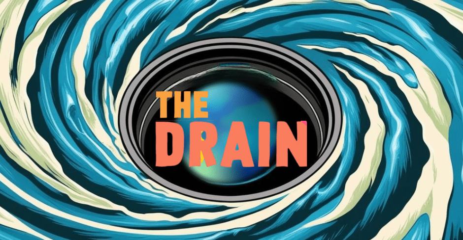 The Drain - Legal Planet