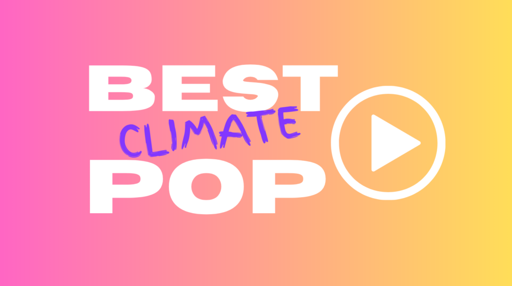 A pink and orange background with Best Pop and then climate scrawled in between