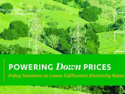 Powering Down Prices: Policy Solutions to Lower California's Electricity Rates