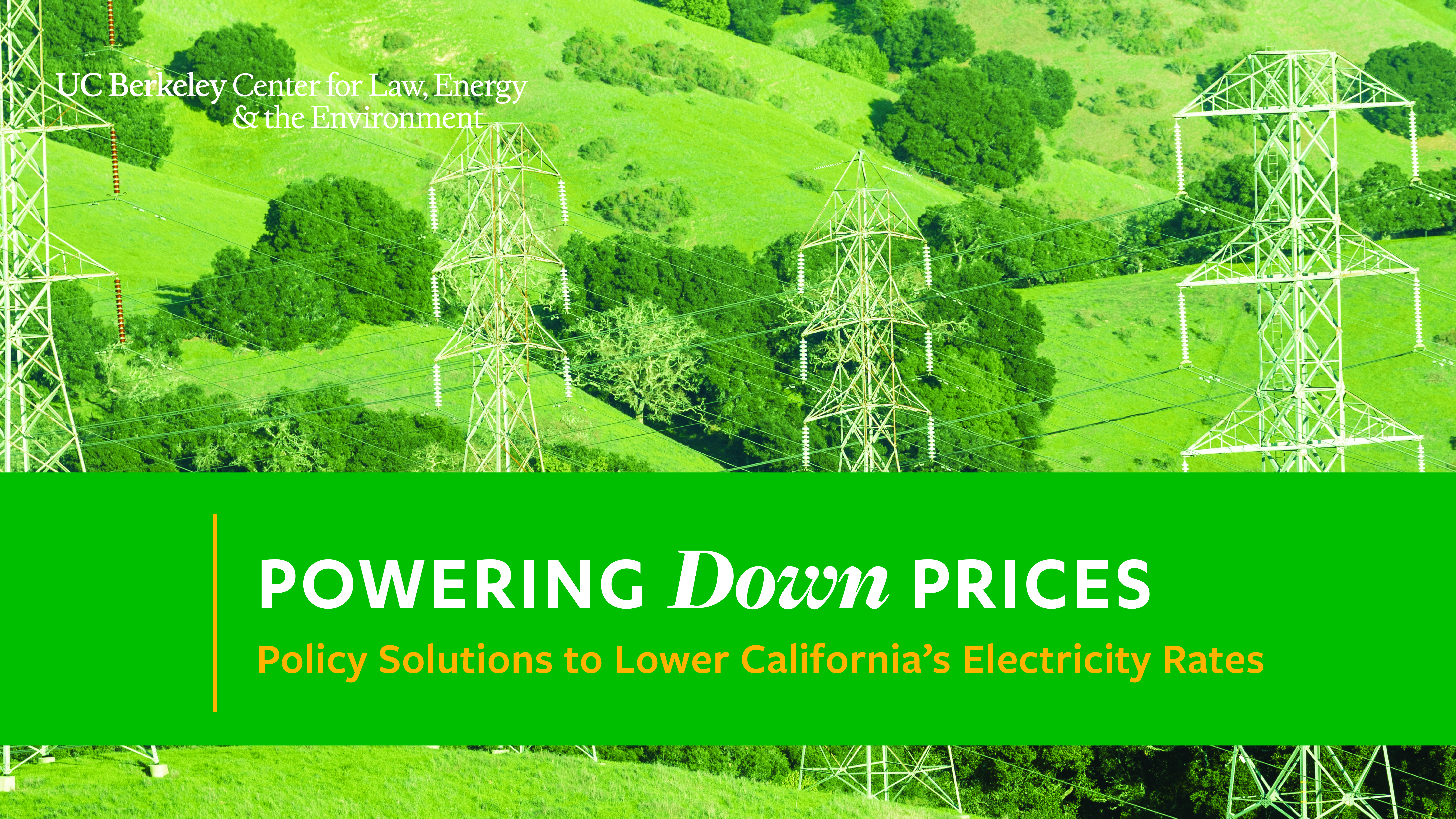Powering Down Prices: Policy Solutions to Lower California's Electricity Rates
